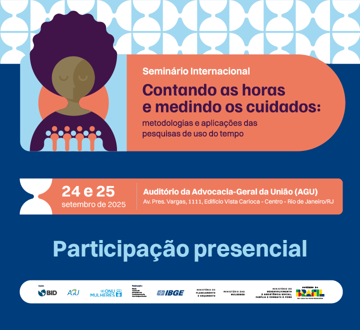 Contando as Horas e Medindo os Cuidados: metodologias e aplicações das pesquisas de uso do tempo Contando as Horas e Medindo os Cuidados: metodologias e aplicações das pesquisas de uso do tempo