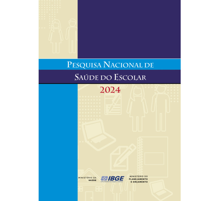 Pesquisa Nacional de Saúde do Escolar 2024
