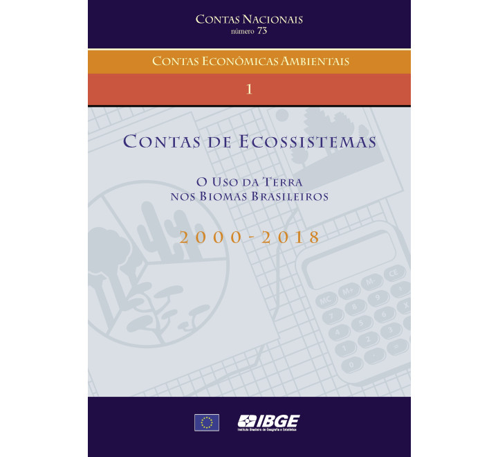 Contas de Ecossistemas - Uso da terra nos biomas brasileiros 2000-2018