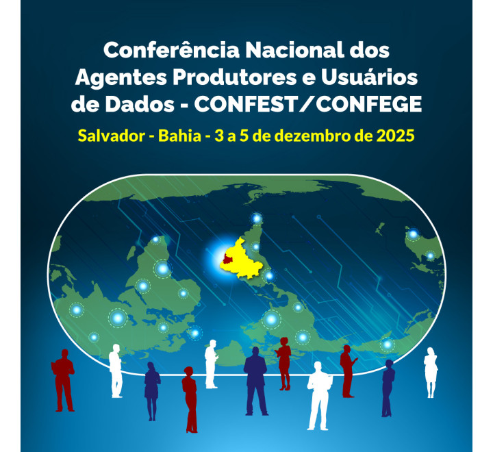 Conferência Nacional dos Agentes Produtores e Usuários de Dados - CONFEST/CONFEGE