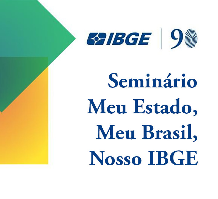 Seminário Meu Estado, Meu Brasil, Nosso IBGE