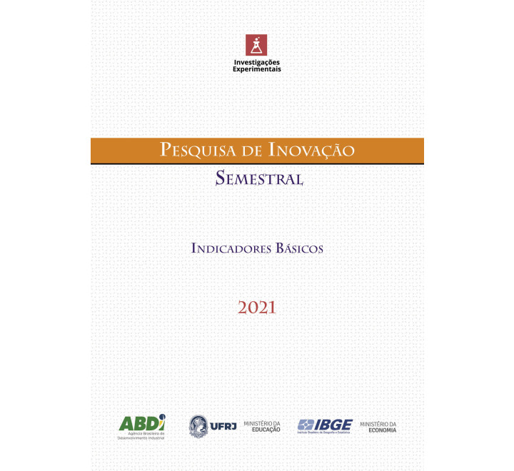 Pesquisa de Inovação Semestral 2021: Indicadores básicos