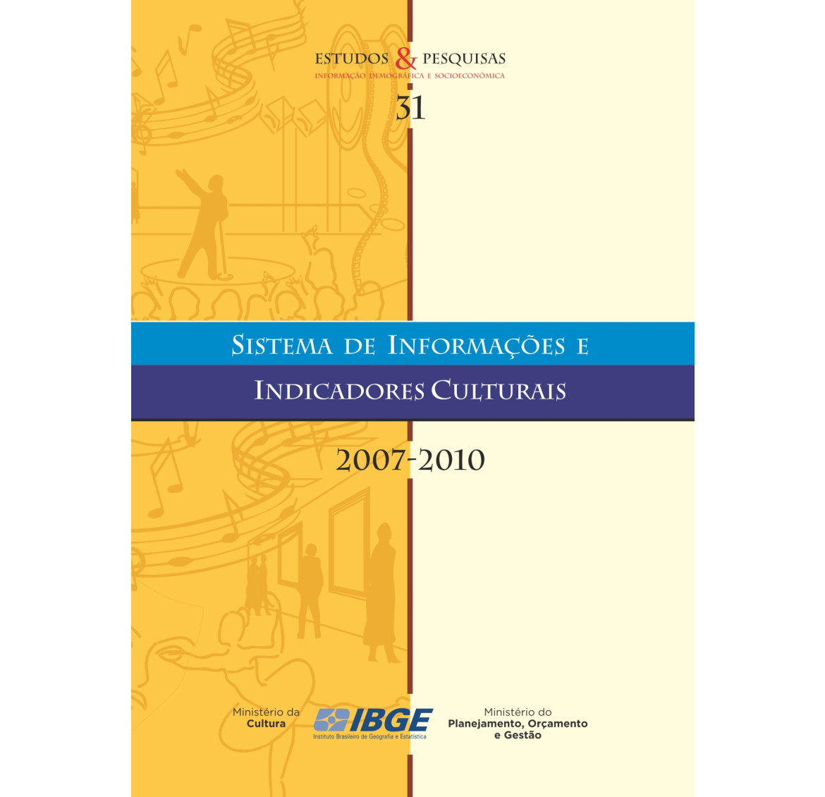 Sistema de informações e indicadores culturais 2007-2010