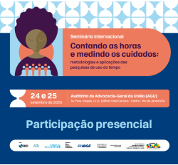 Contando as Horas e Medindo os Cuidados: metodologias e aplicações das pesquisas de uso do tempo