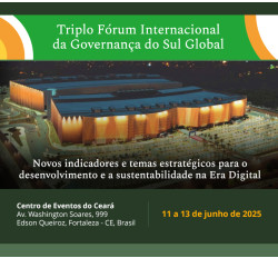 Triplo Fórum Internacional da Governança do Sul Global  Novos indicadores e temas estratégicos para o desenvolvimento e a sustentabilidade na Era Digital