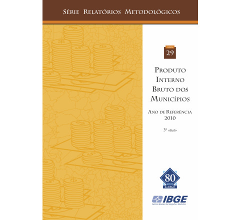 Produto Interno Bruto dos Municípios - Série relatórios metodológicos - 3ª edição