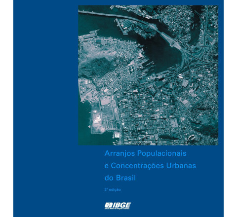 Arranjos populacionais e concentrações urbanas do Brasil -2ª edição