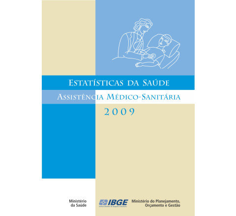 Estatísticas da Saúde - Assistência Médico-Sanitária 2009