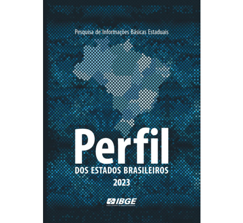 Pesquisa de Informações Básicas Estaduais - Perfil dos Estados Brasileiros 2023