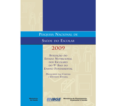 Pesquisa Nacional de Saúde do Escolar 2009 - Avaliação do estado nutricional dos escolares do 9º ano do ensino fundamental