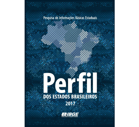 Perfil dos Estados Brasileiros 2017