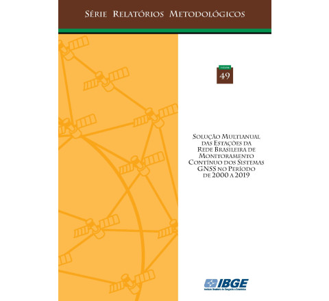 Solução Multianual das Estações da Rede Brasileira de  Monitoramento Contínuo dos Sistemas GNSS no Período de 2000 a 2019 - v. 49 - Série Relatórios Metodológicos