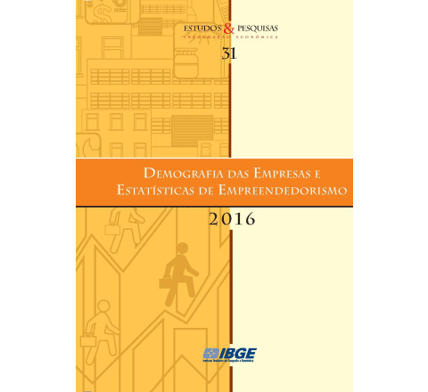 Demografia das Empresas e Estatísticas de Empreendedorismo 2016