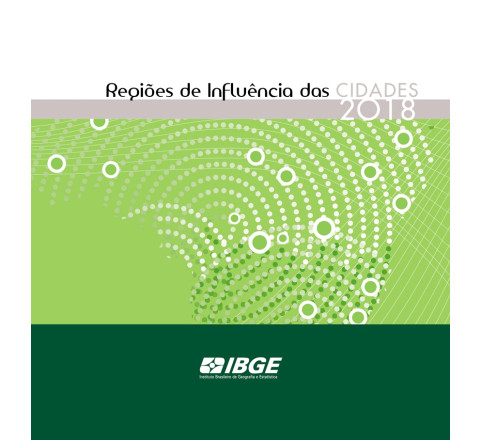Regiões de Influência das Cidades 2018