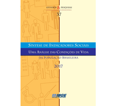 Síntese de Indicadores Sociais 2017 - uma análise das condições de vida da população brasileira