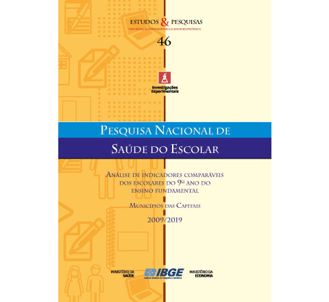 Pesquisa Nacional de Saúde do Escolar - Análise de indicadores comparáveis dos escolares do 9o ano do ensino fundamental Municípios das Capitais 2009/2019