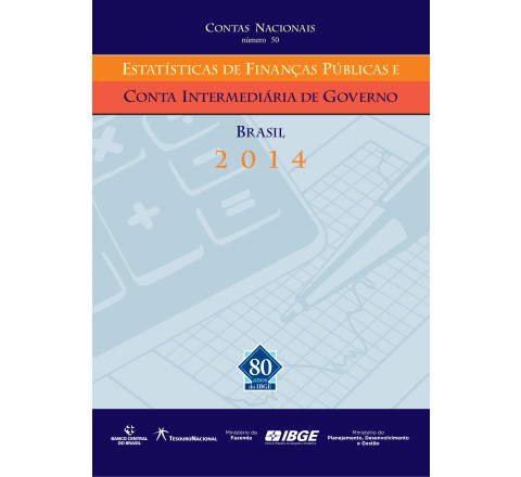 Estatísticas de Finanças Públicas e Conta intermediária de Governo - Brasil 2014